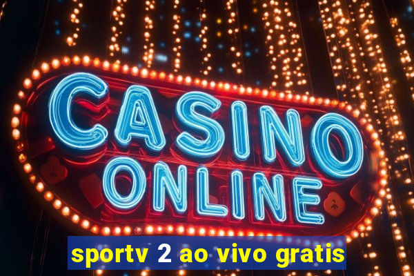 sportv 2 ao vivo gratis